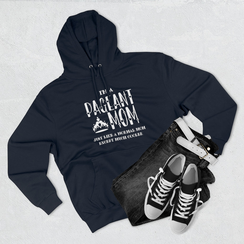 Cool Pageant Mom - Hoodie