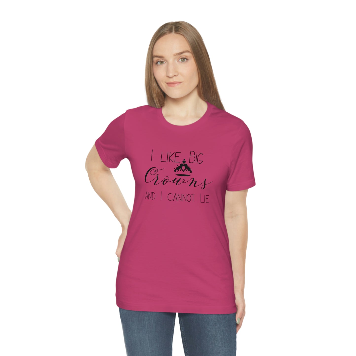 I Like Big Crowns - Unisex Tee