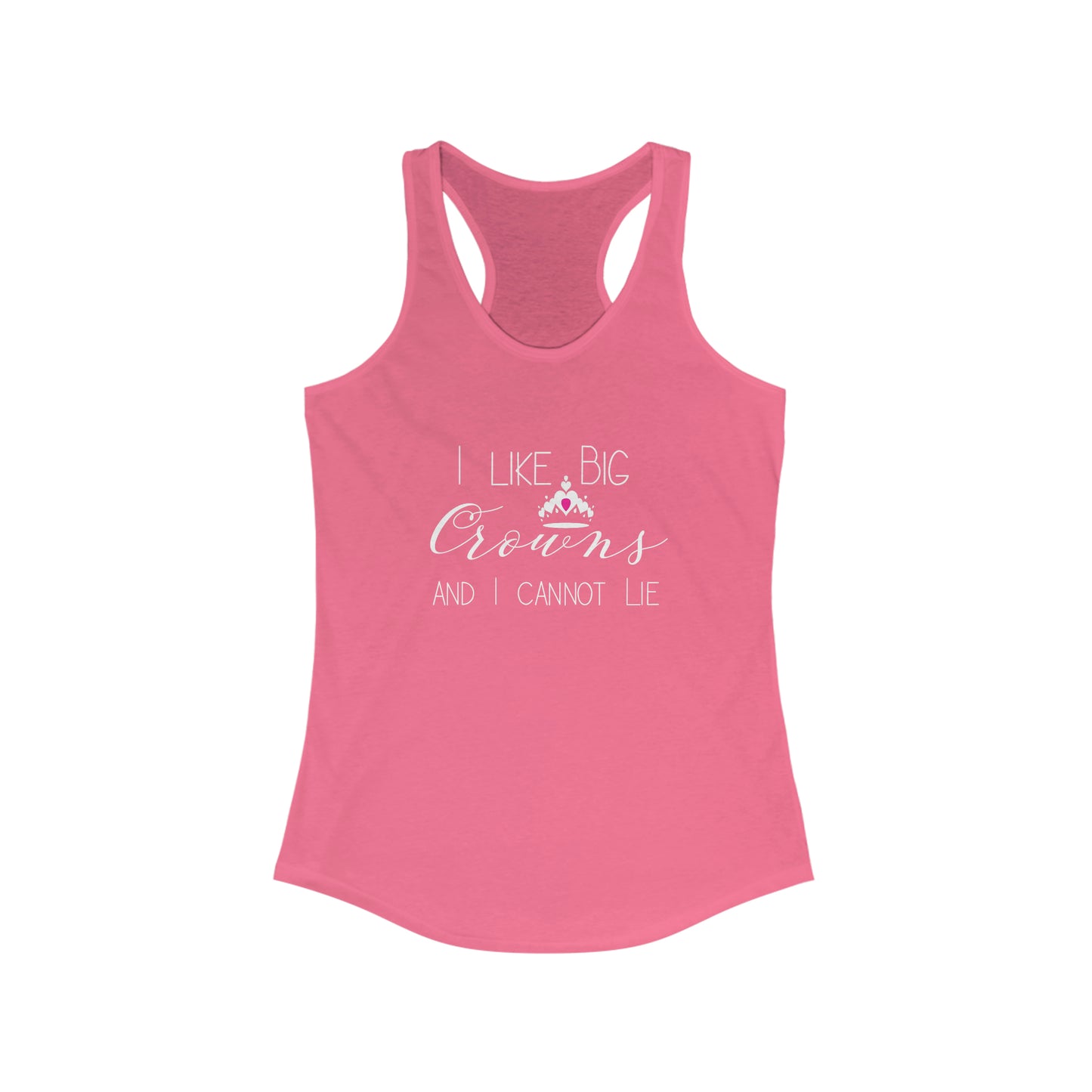 I LIke Big Crowns - Women's Racerback Tank