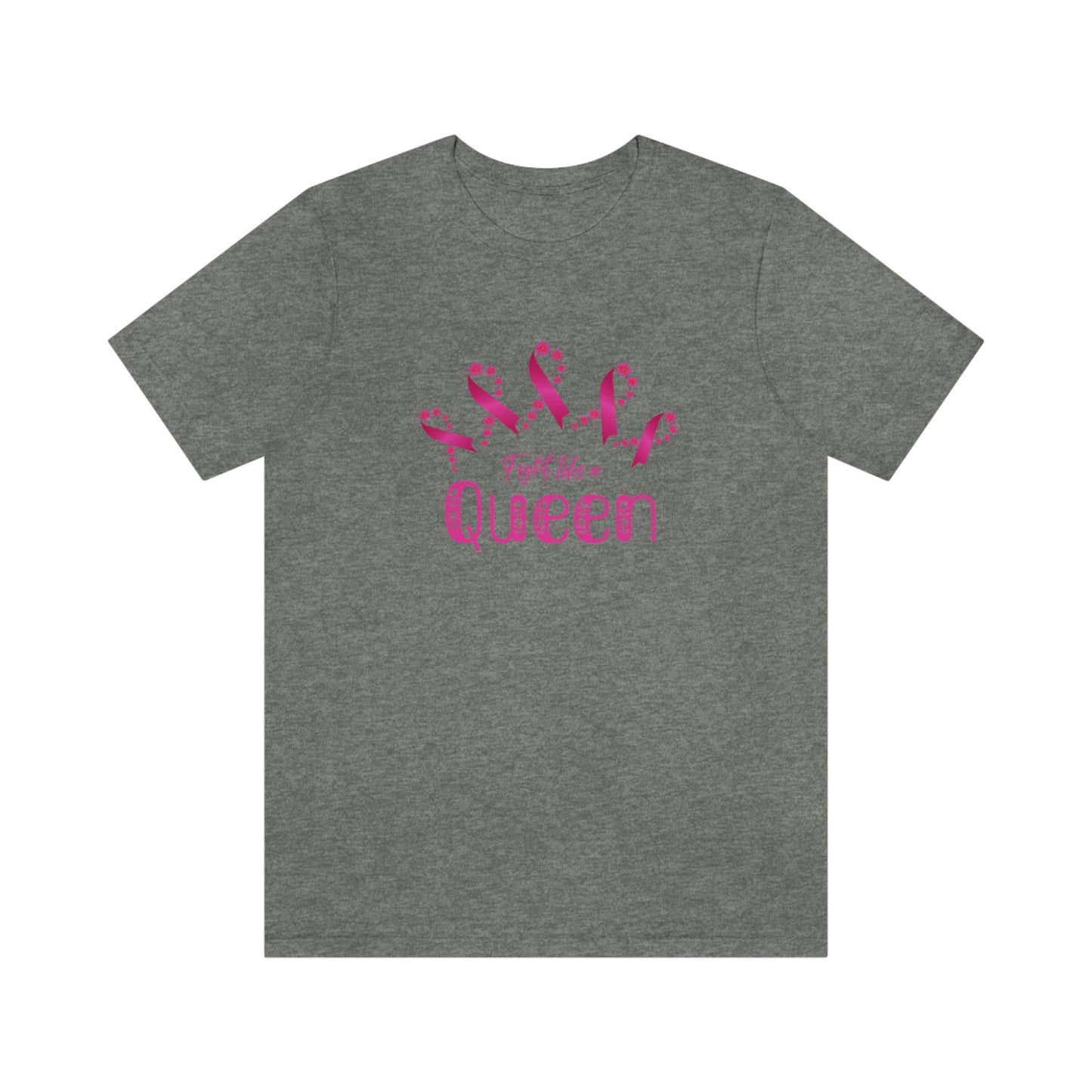Fight Like a Queen - Unisex Jersey Short Sleeve Tee