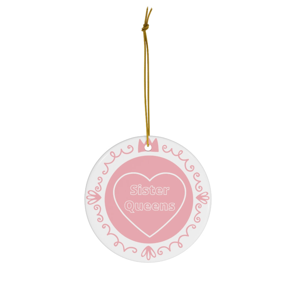 Sister Queens - Ceramic Ornament