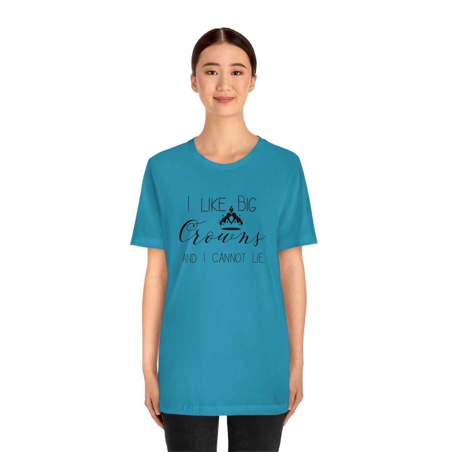 I Like Big Crowns - Unisex Tee