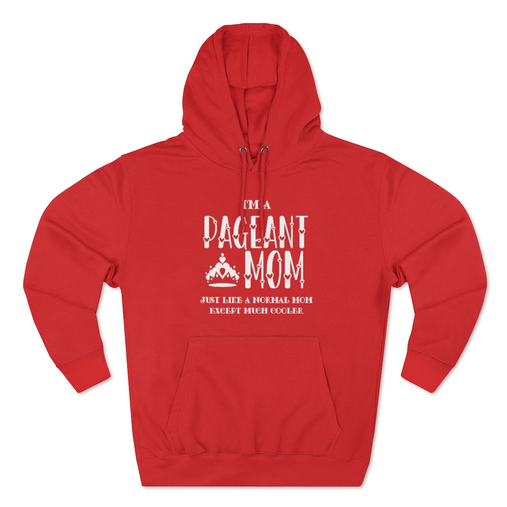Cool Pageant Mom - Hoodie