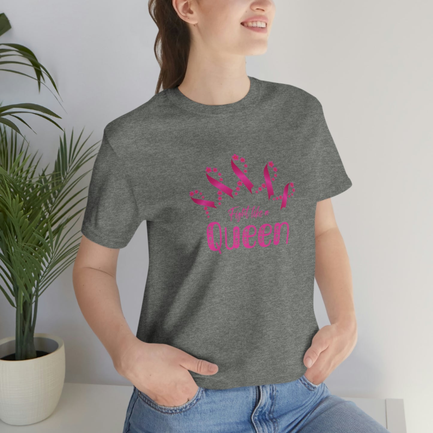 Fight Like a Queen - Unisex Jersey Short Sleeve Tee