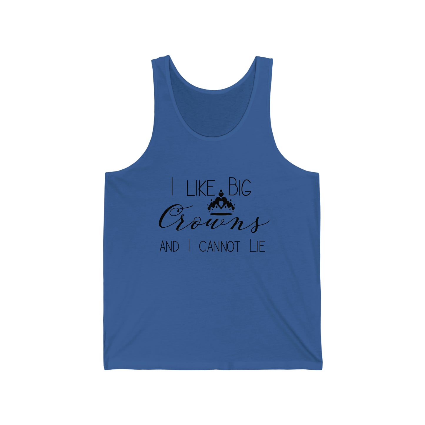 I Like Big Crowns - Unisex Jersey Tank
