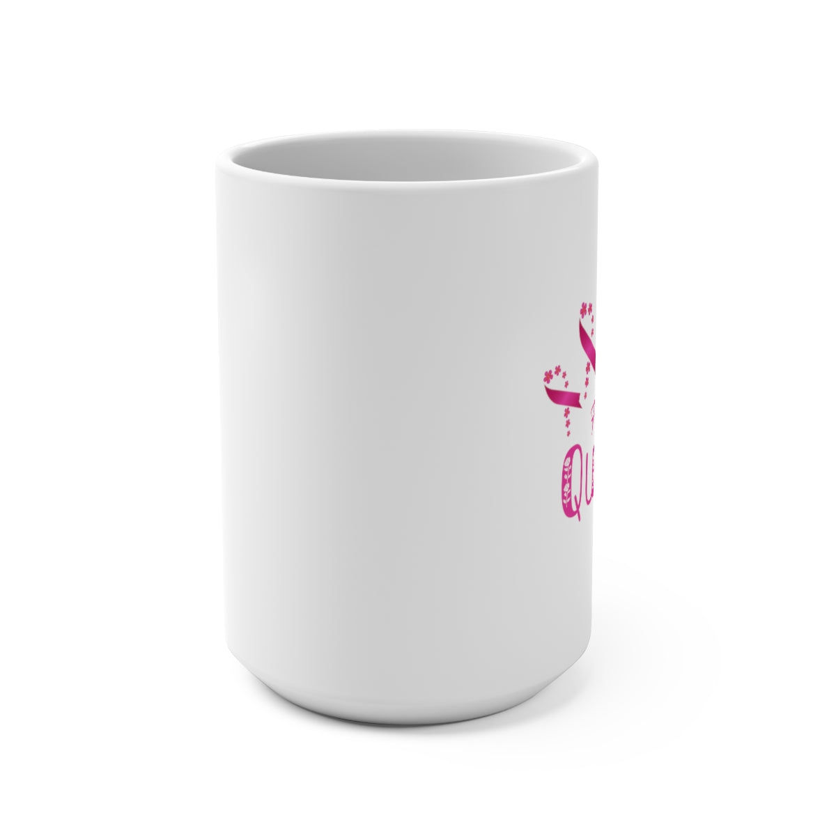 Fight Like a Queen - Mug 15oz