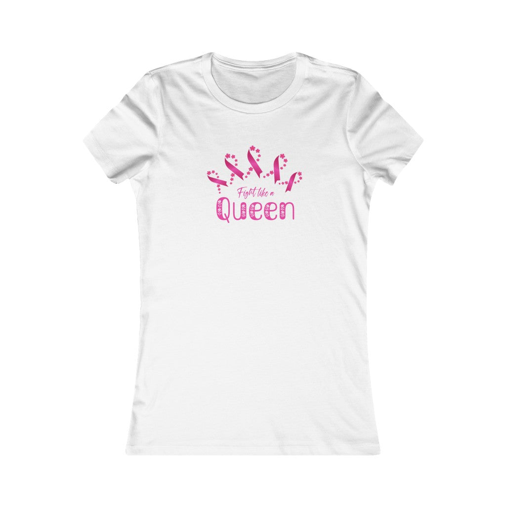 Fight Like a Queen - Women's Favorite Tee