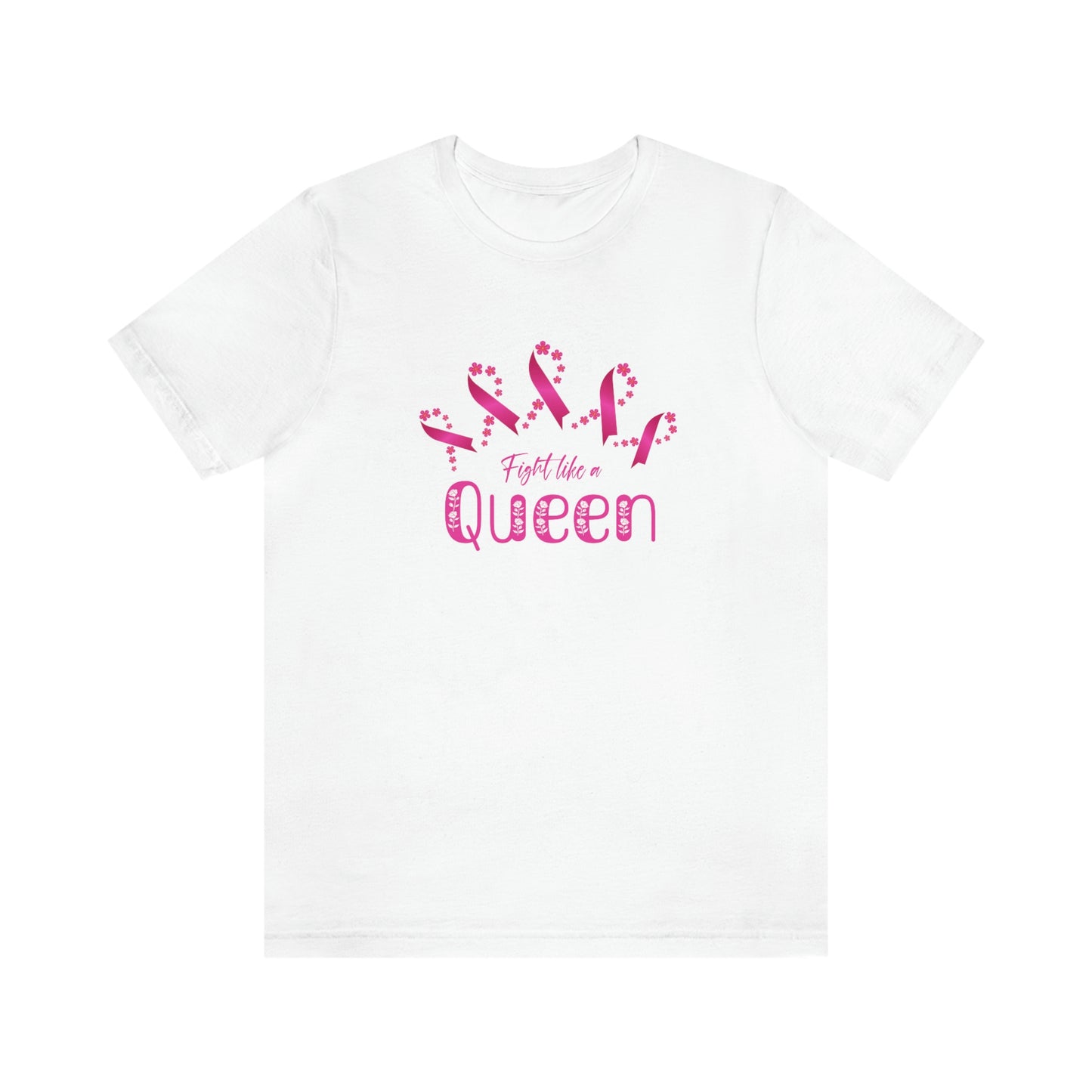 Fight Like a Queen - Unisex Jersey Short Sleeve Tee