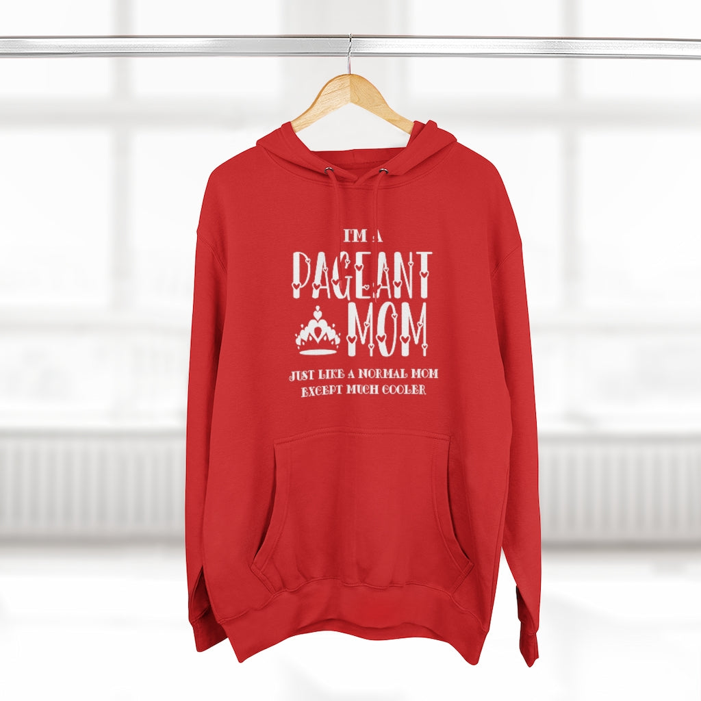 Cool Pageant Mom - Hoodie