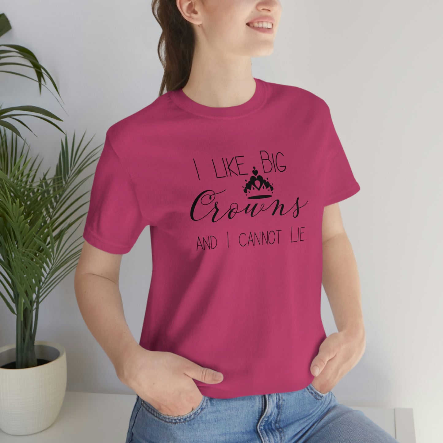 I Like Big Crowns - Unisex Tee