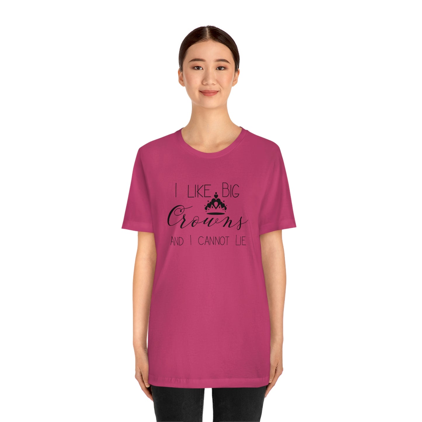 I Like Big Crowns - Unisex Tee