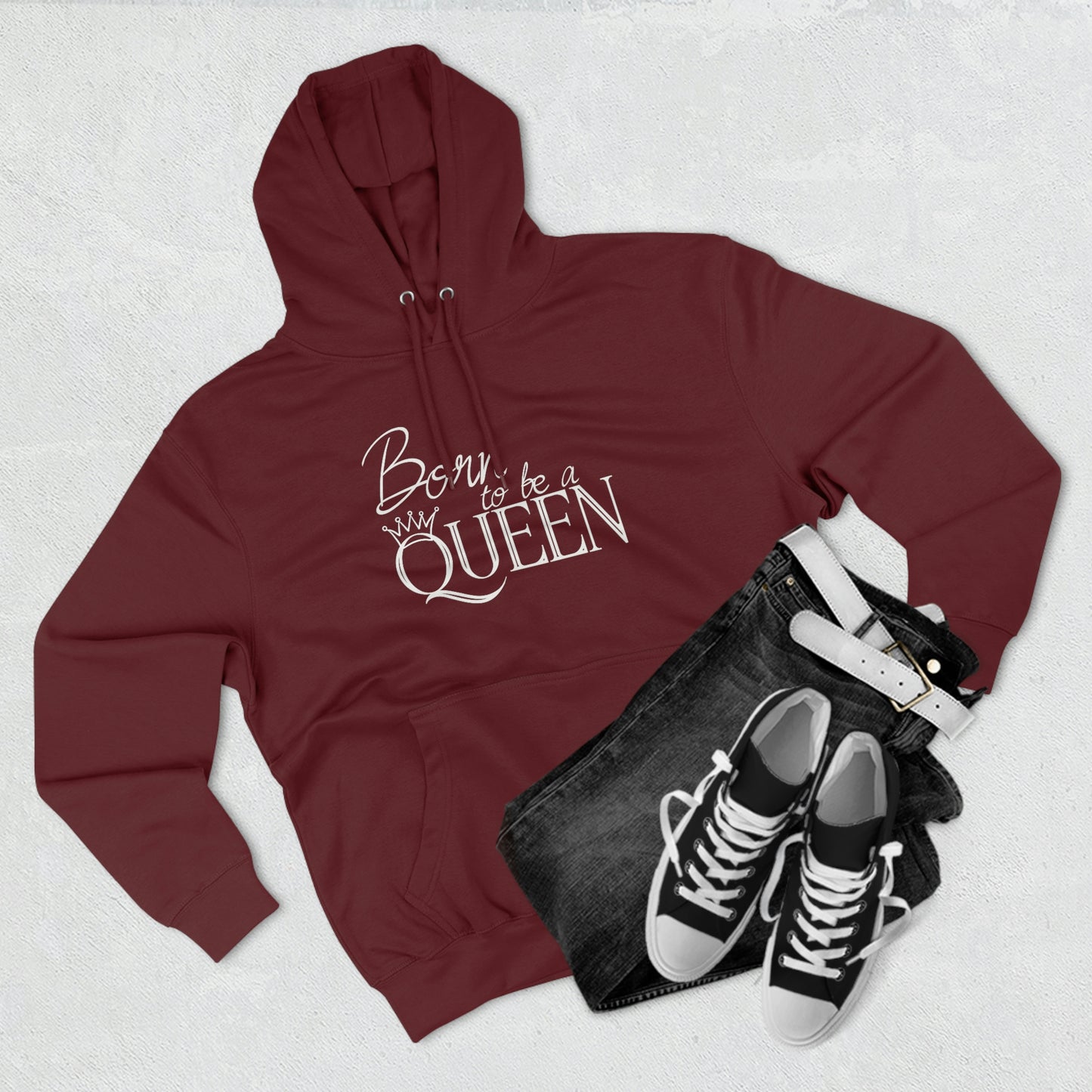 Born to be a Queen - Premium Pullover Hoodie