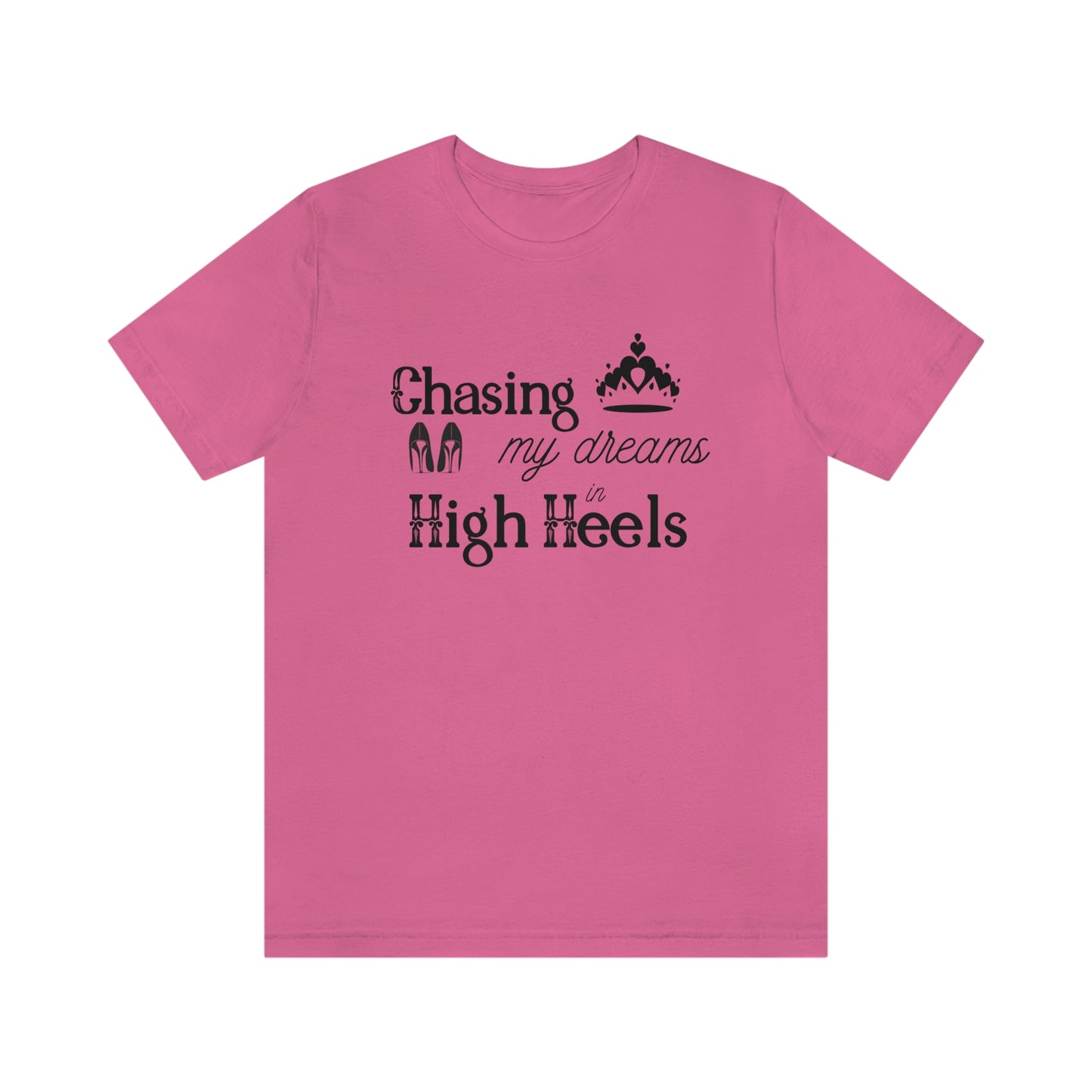 Chasing my Dreams - Unisex Tee
