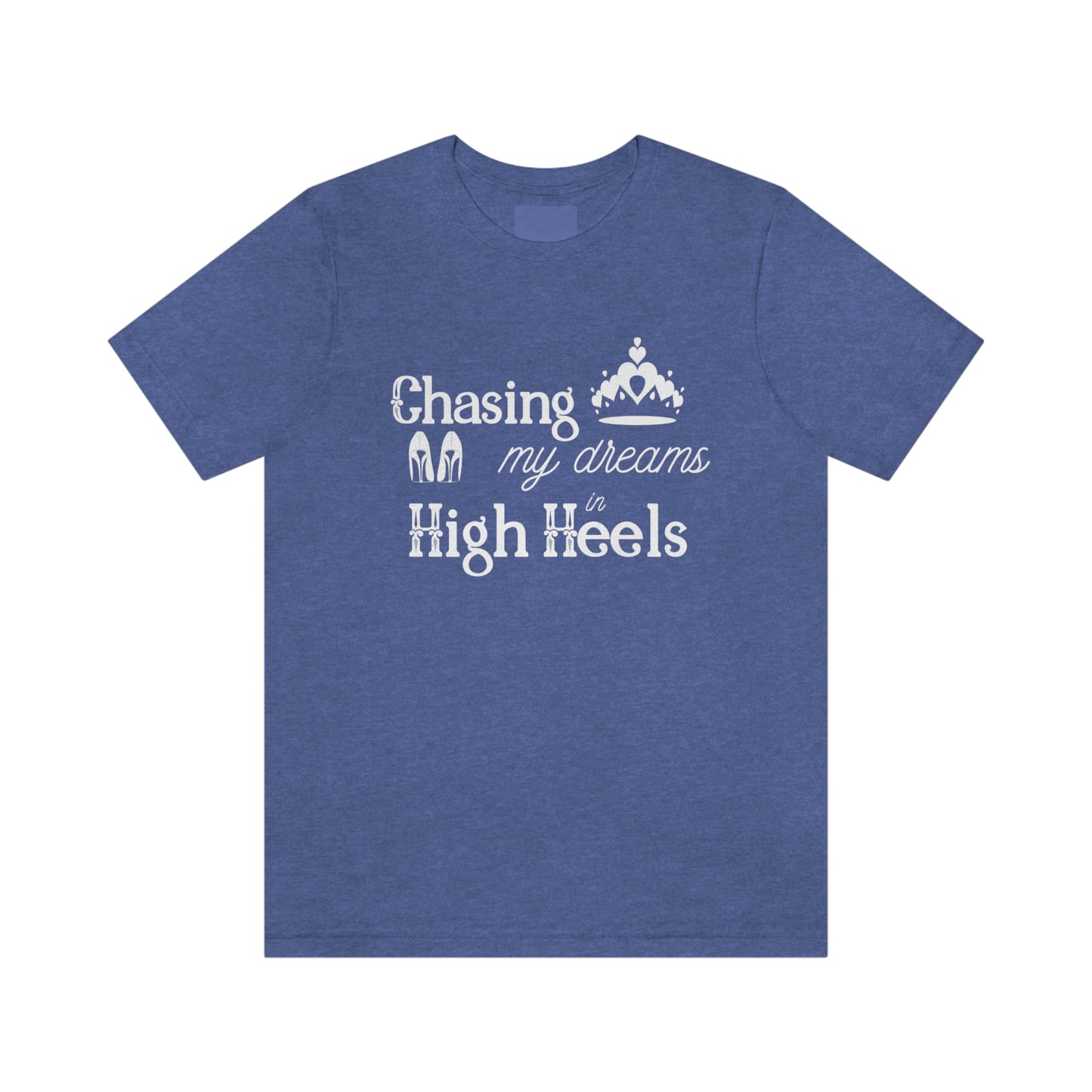 Chasing my Dreams - Unisex Tee