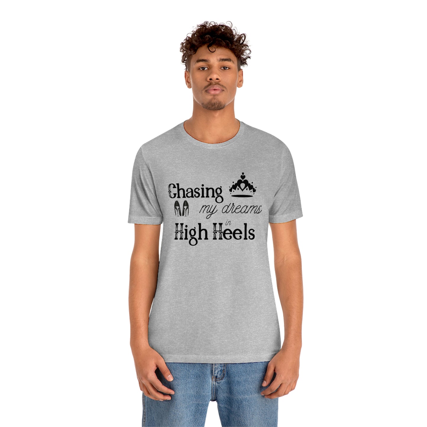 Chasing my Dreams - Unisex Tee