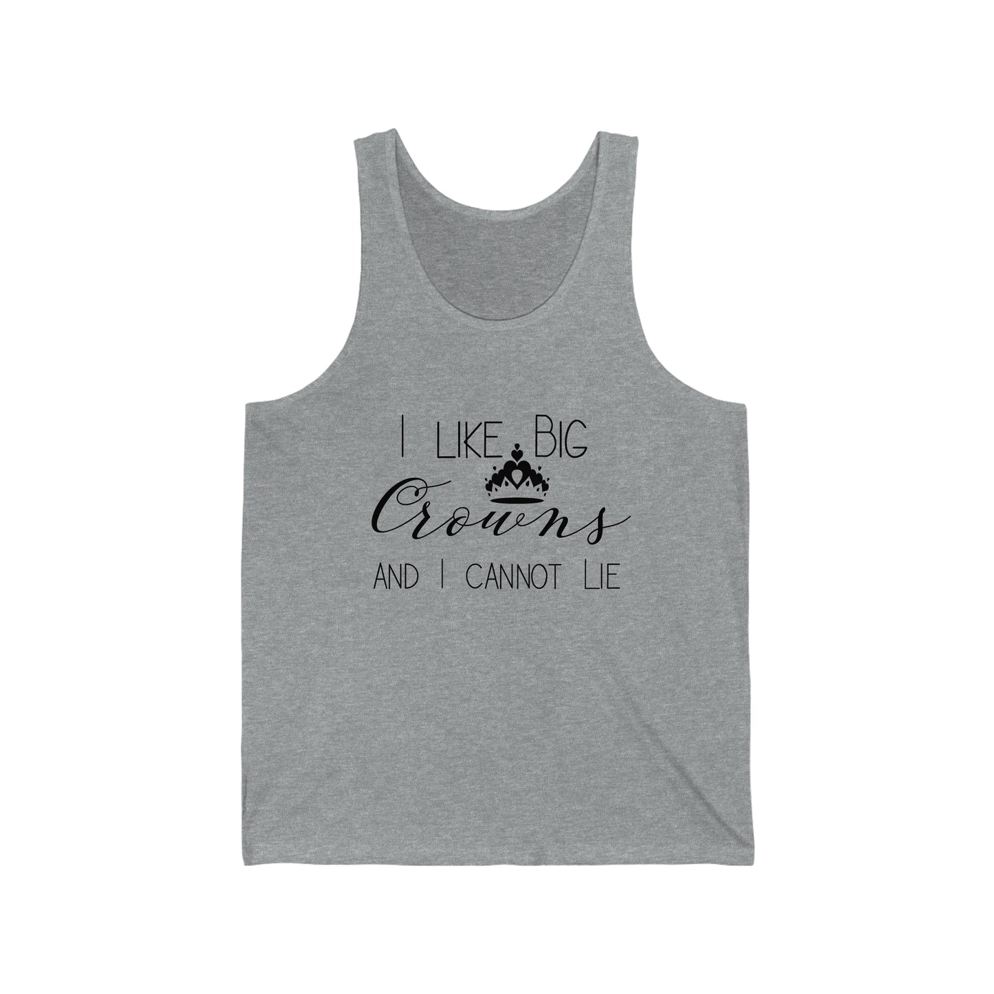 I Like Big Crowns - Unisex Jersey Tank