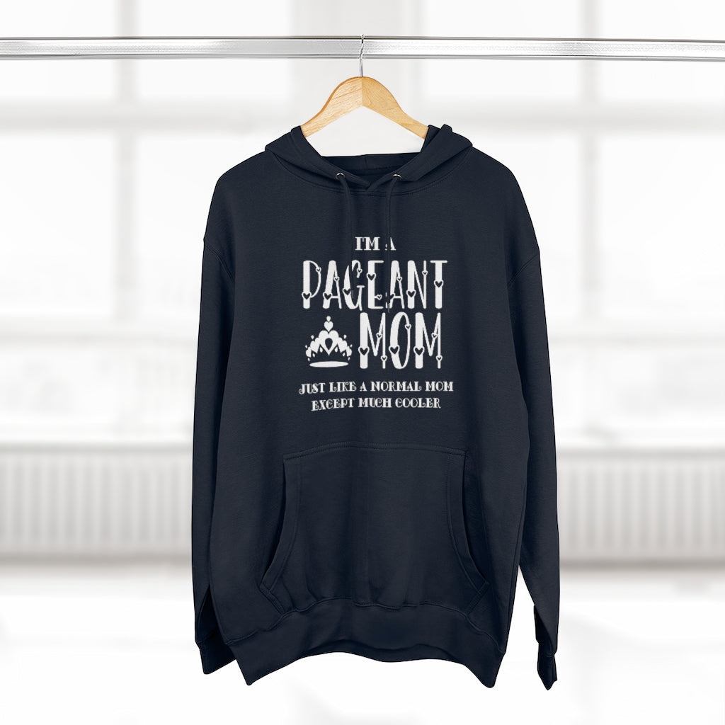 Cool Pageant Mom - Hoodie