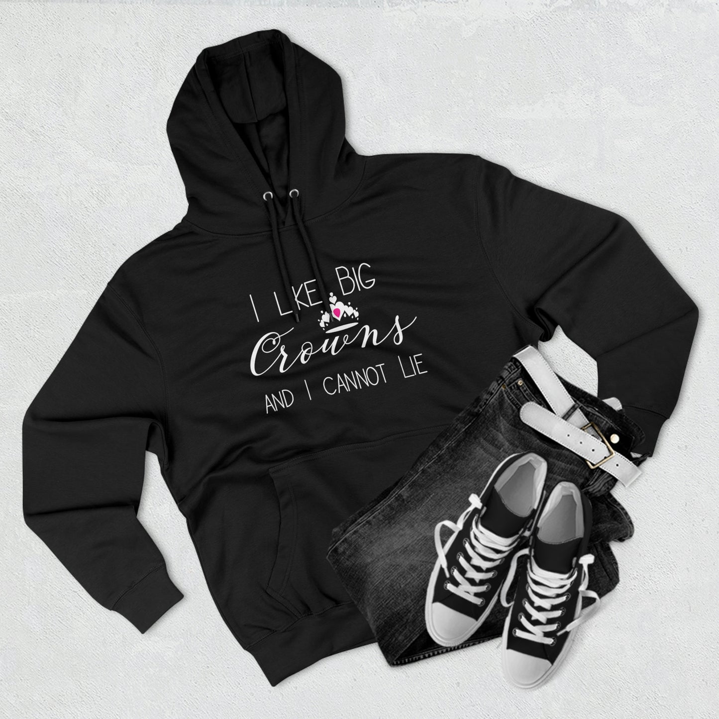 I Like Big Crowns - Premium Pullover Hoodie