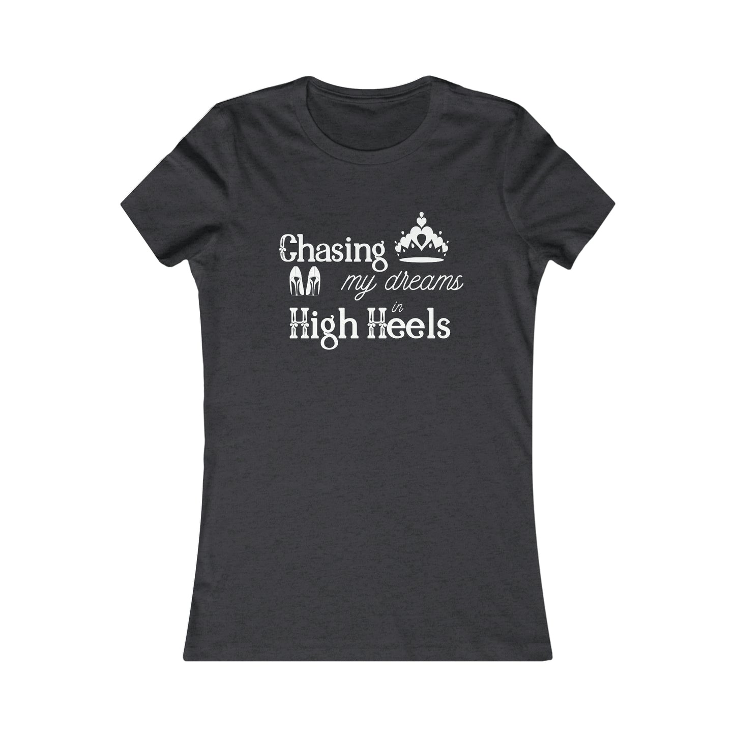 Chasing my Dreams - Women's Tee