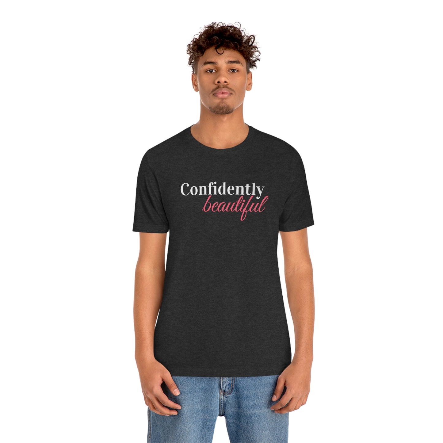 Confidently Beautiful - Unisex Tee