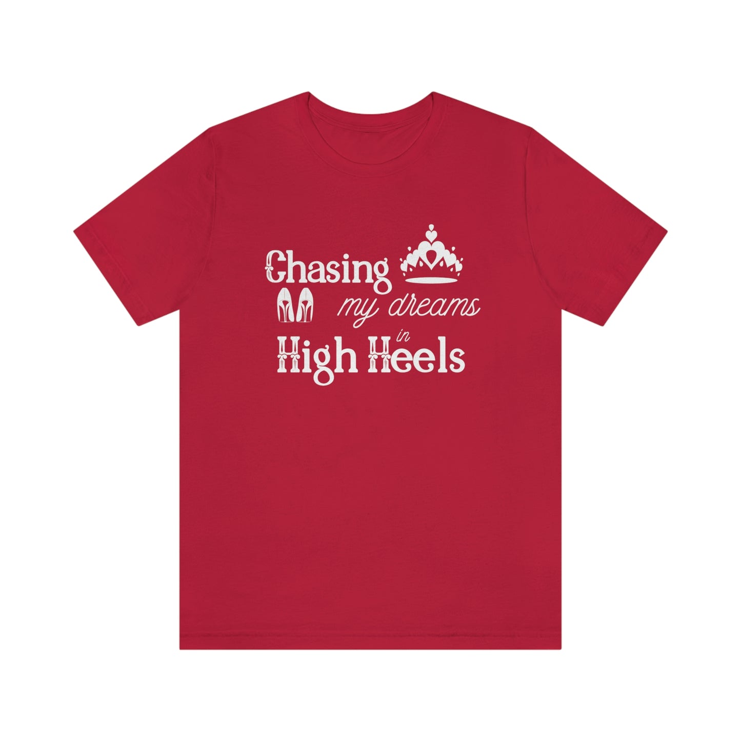 Chasing my Dreams - Unisex Tee