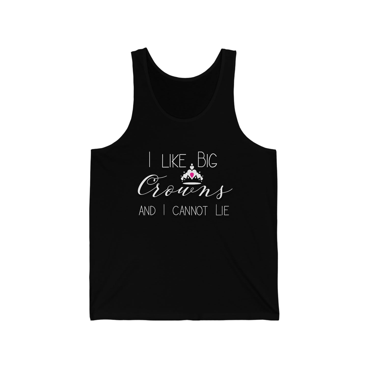 I Like Big Crowns - Unisex Jersey Tank