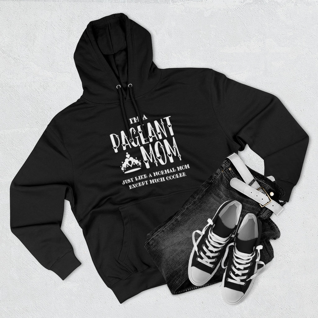 Cool Pageant Mom - Hoodie