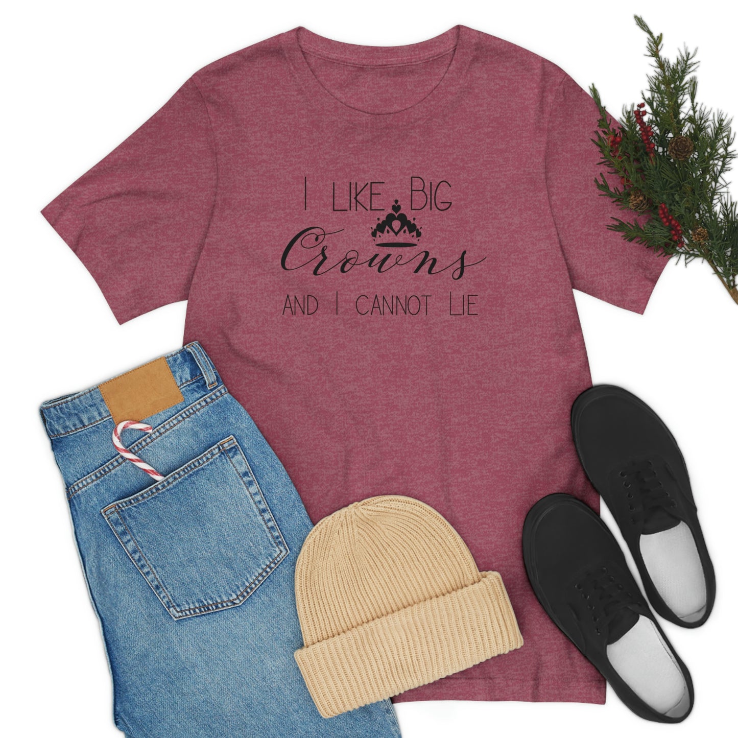 I Like Big Crowns - Unisex Tee