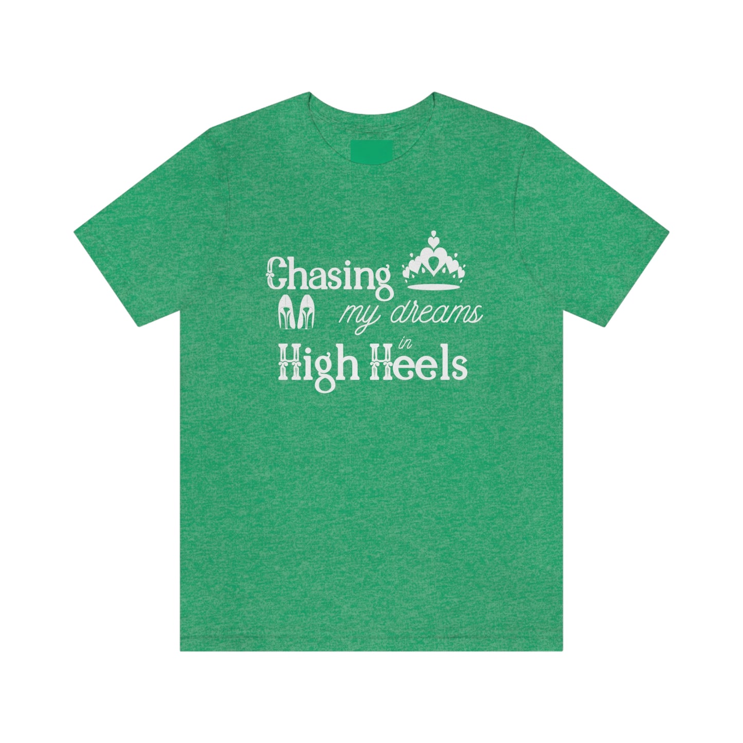 Chasing my Dreams - Unisex Tee