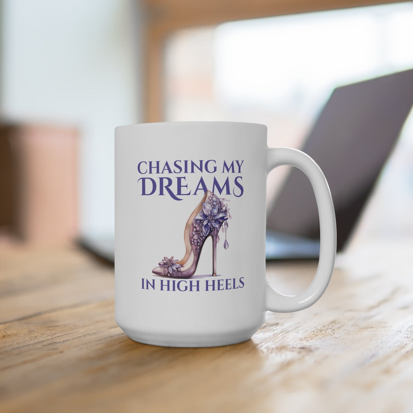 Chasing My Dreams in High Heels Mug (Purple) — 15oz Inspirational Coffee Cup