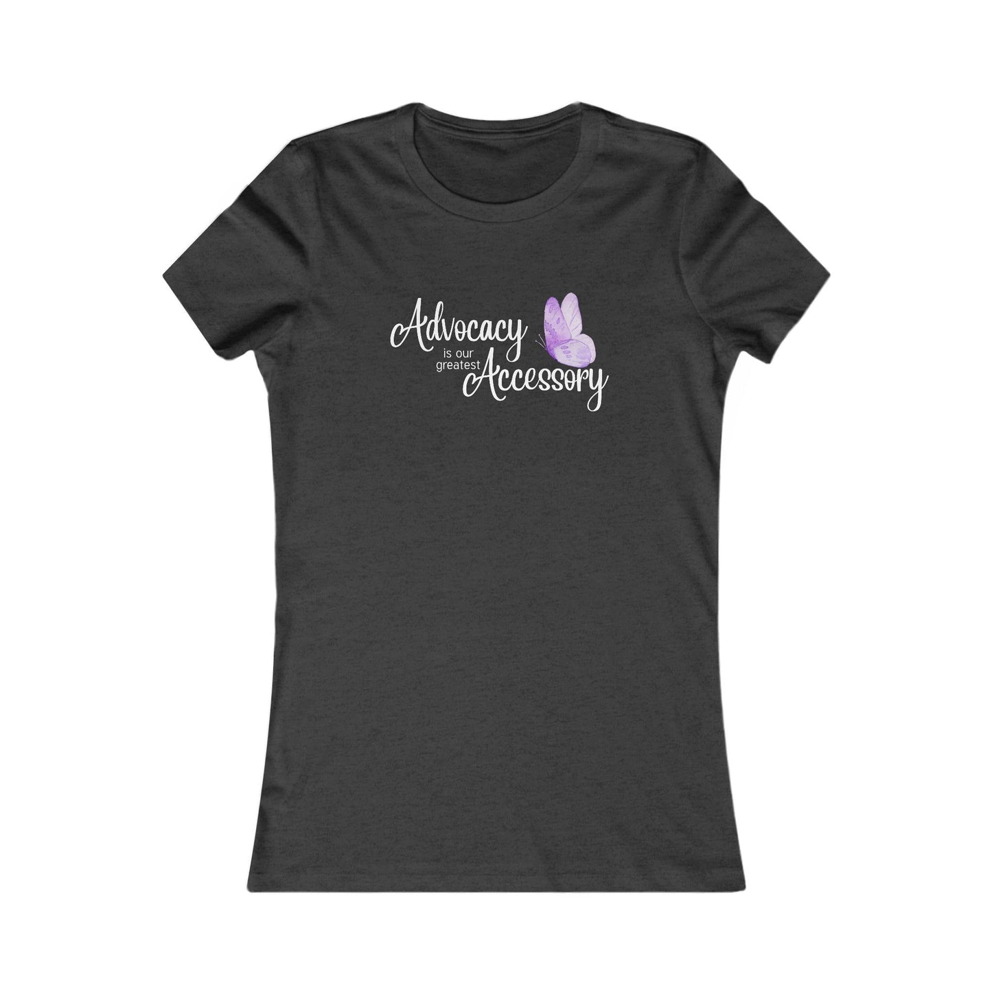 Advocacy is Our Greatest Accessory - Women's Tee