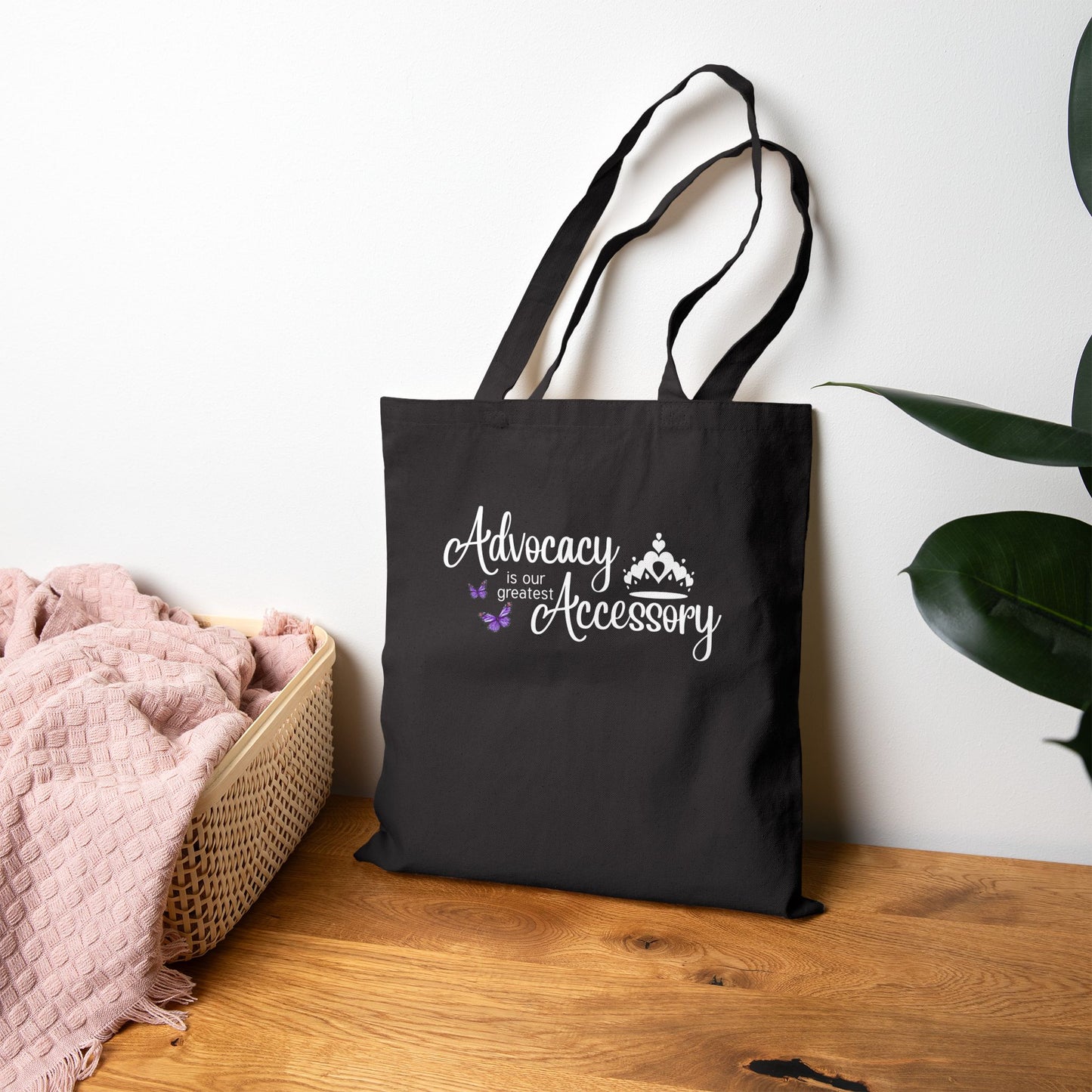 Advocacy is our greatest Accessory with Crown - Canvas Tote