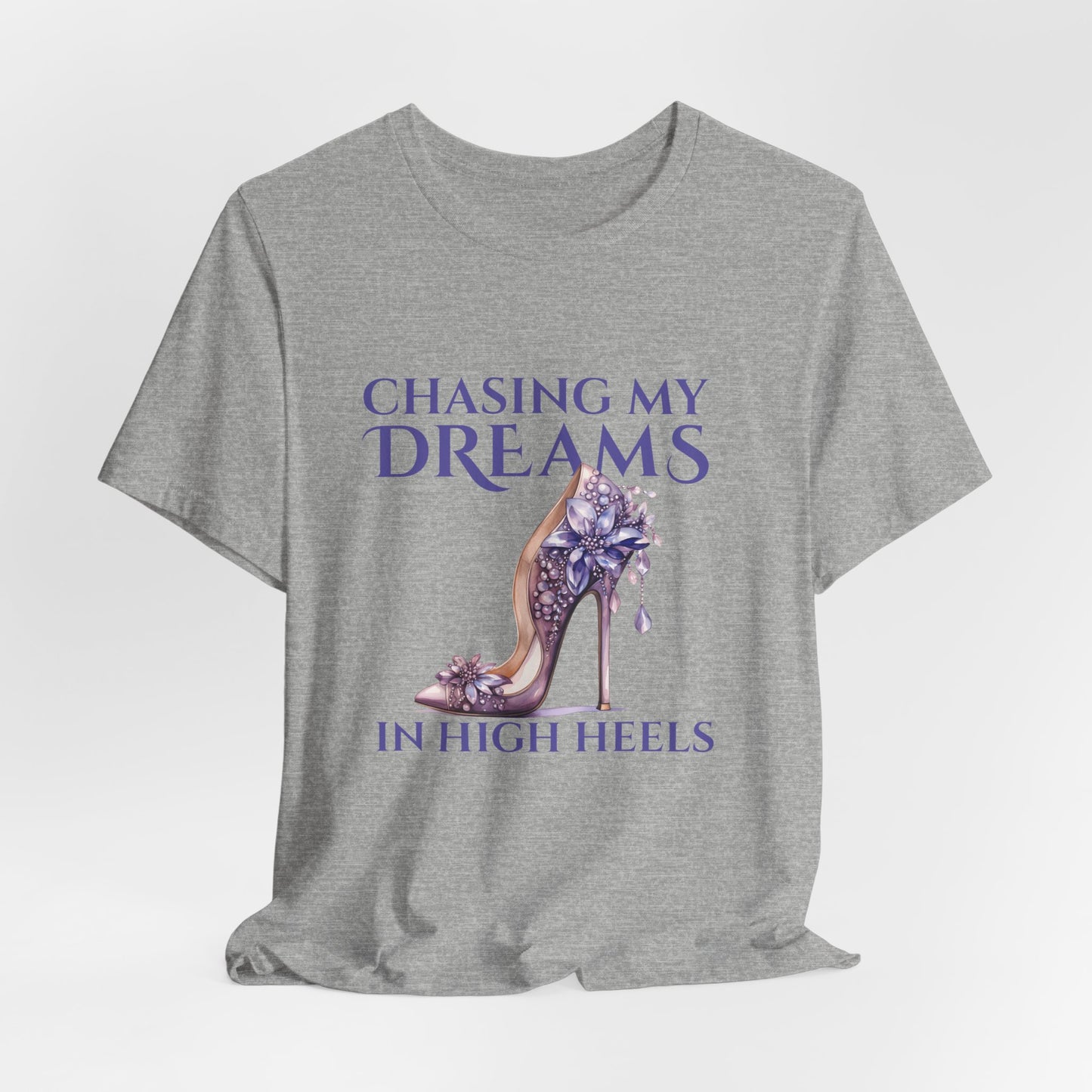 Chasing My Dreams in High Heels  (Purple)  — Women's Tee