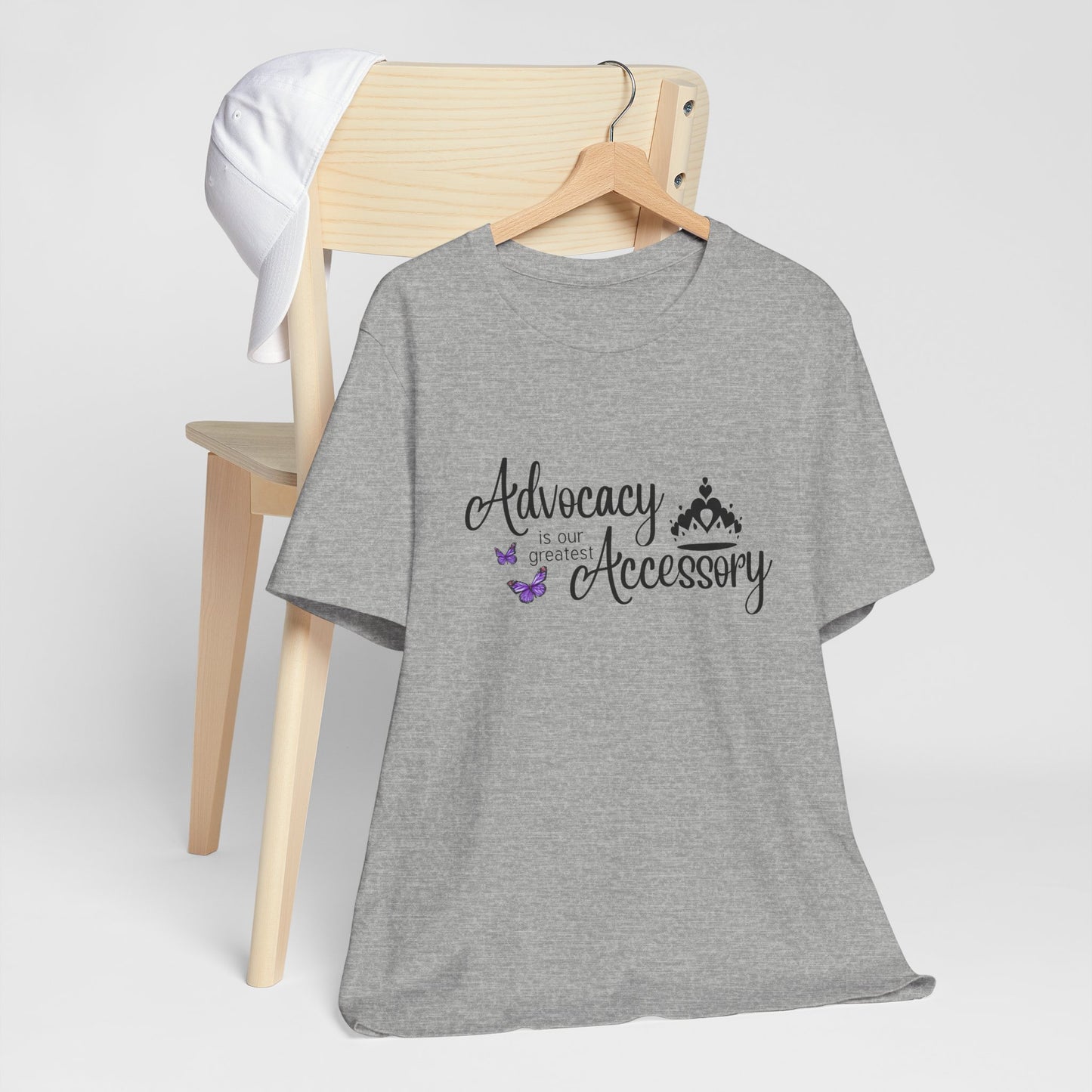 Advocacy Is Our Greatest Accessory  with Crown - Unisex Tee