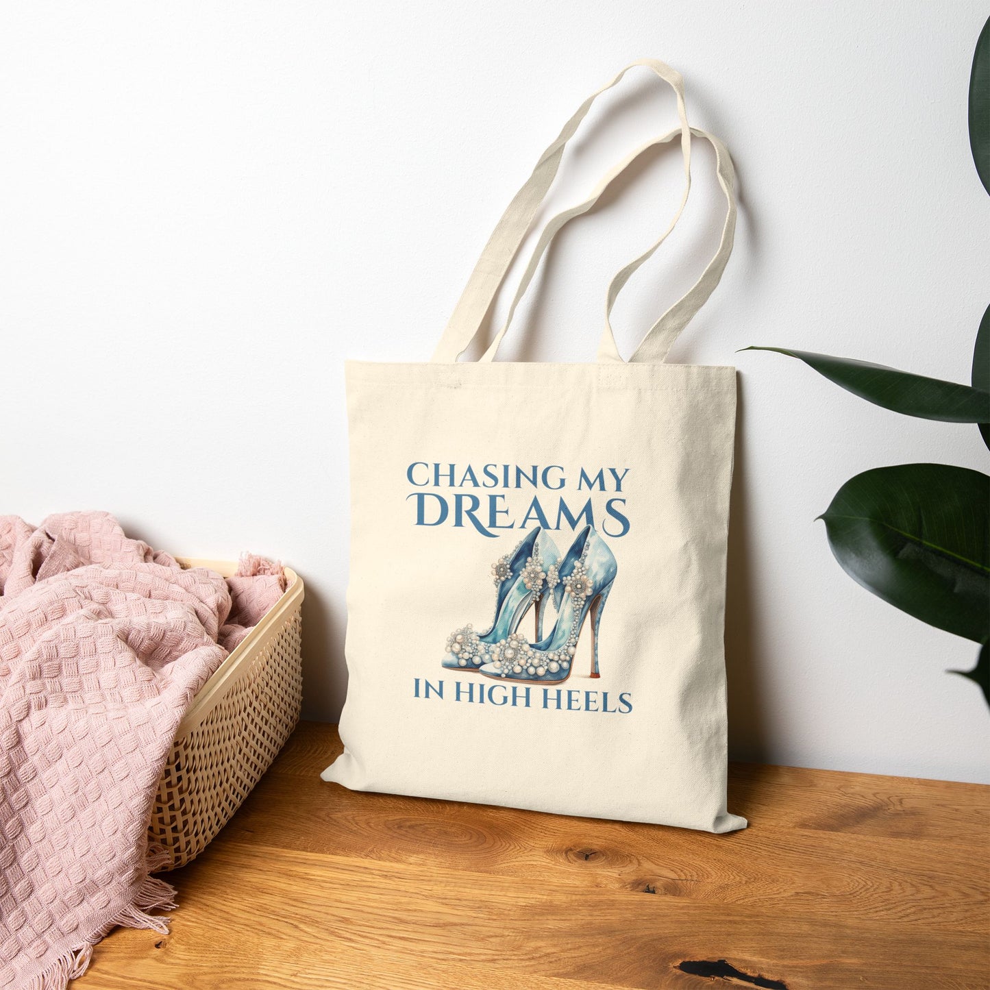 Chasing My Dreams in High Heels (Teal) -  Cotton Canvas Tote