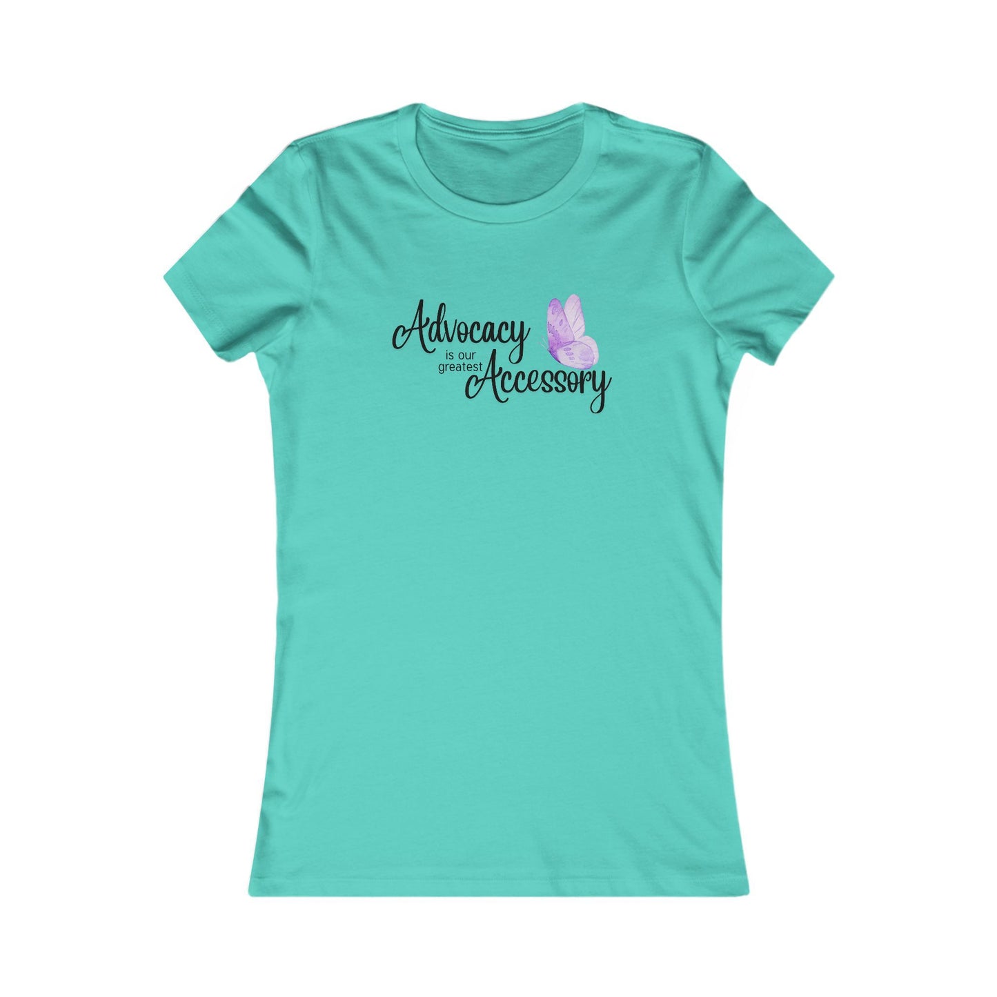Advocacy is Our Greatest Accessory - Women's Tee