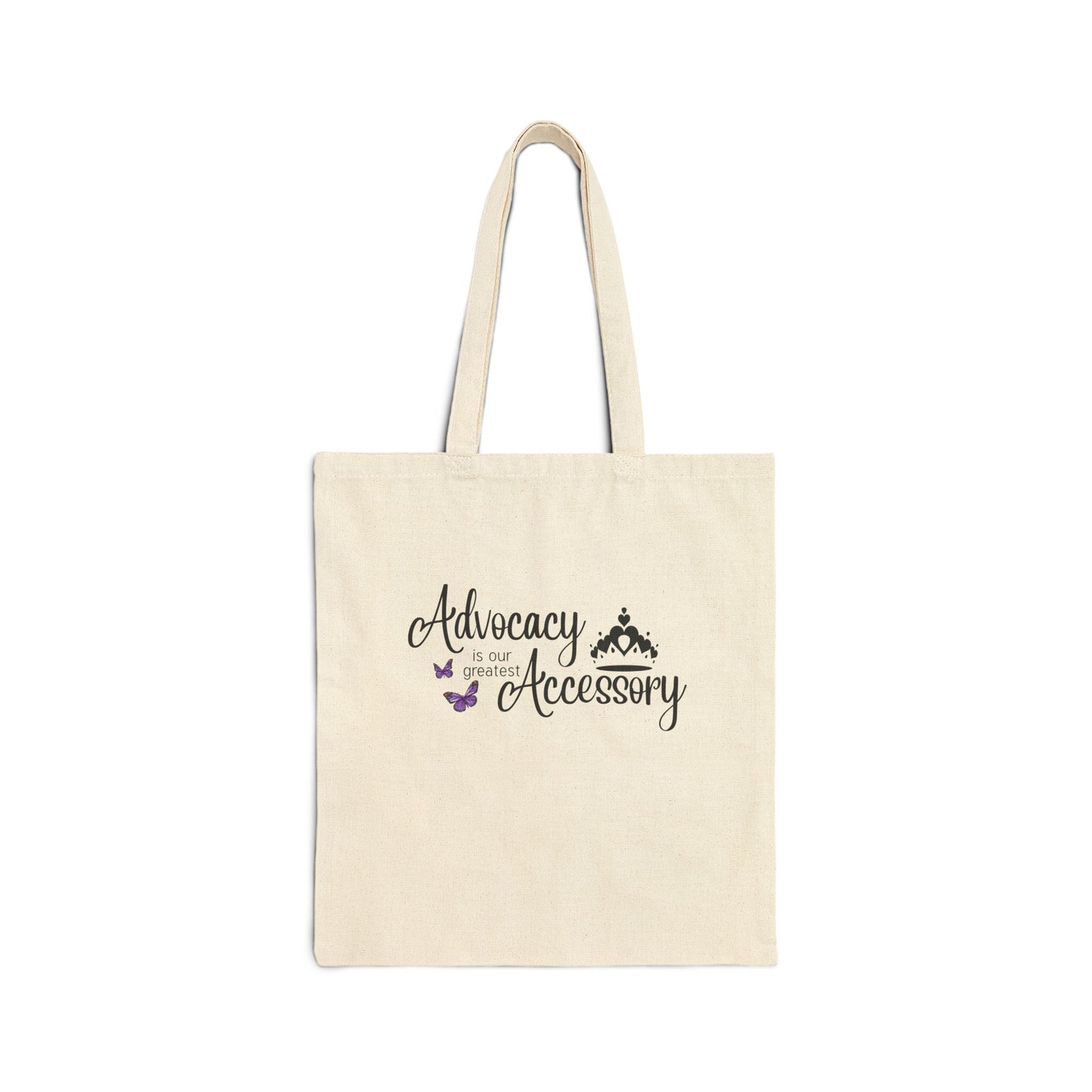 Advocacy is our greatest Accessory with Crown - Canvas Tote