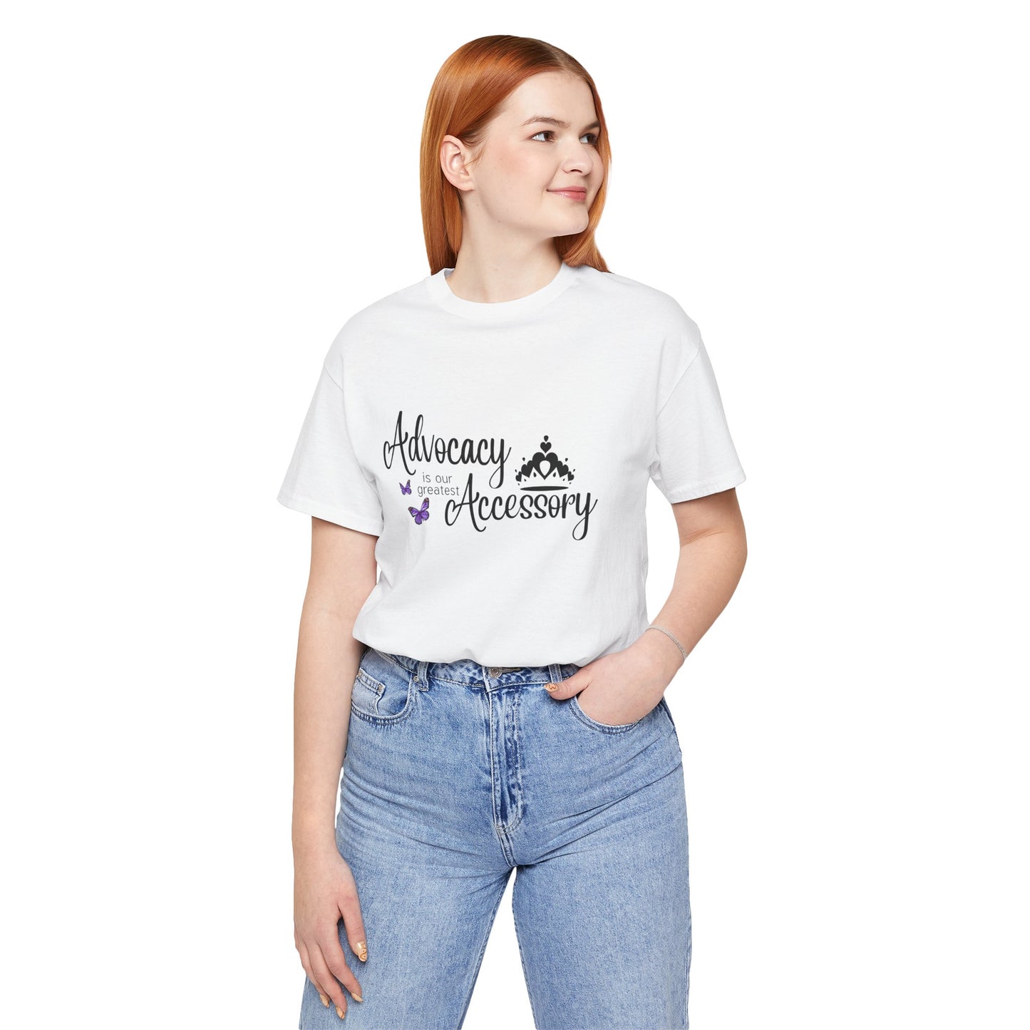 Advocacy Is Our Greatest Accessory  with Crown - Unisex Tee