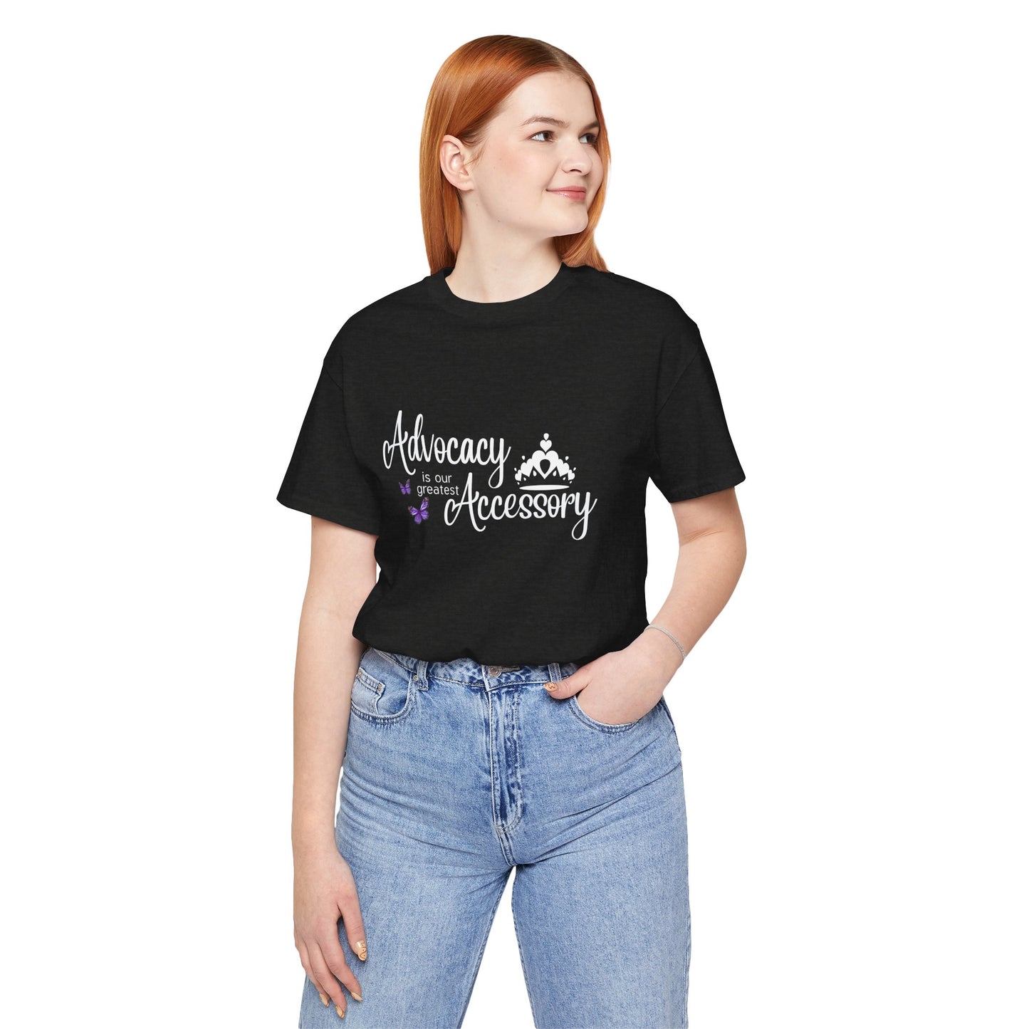 Advocacy Is Our Greatest Accessory  with Crown - Unisex Tee