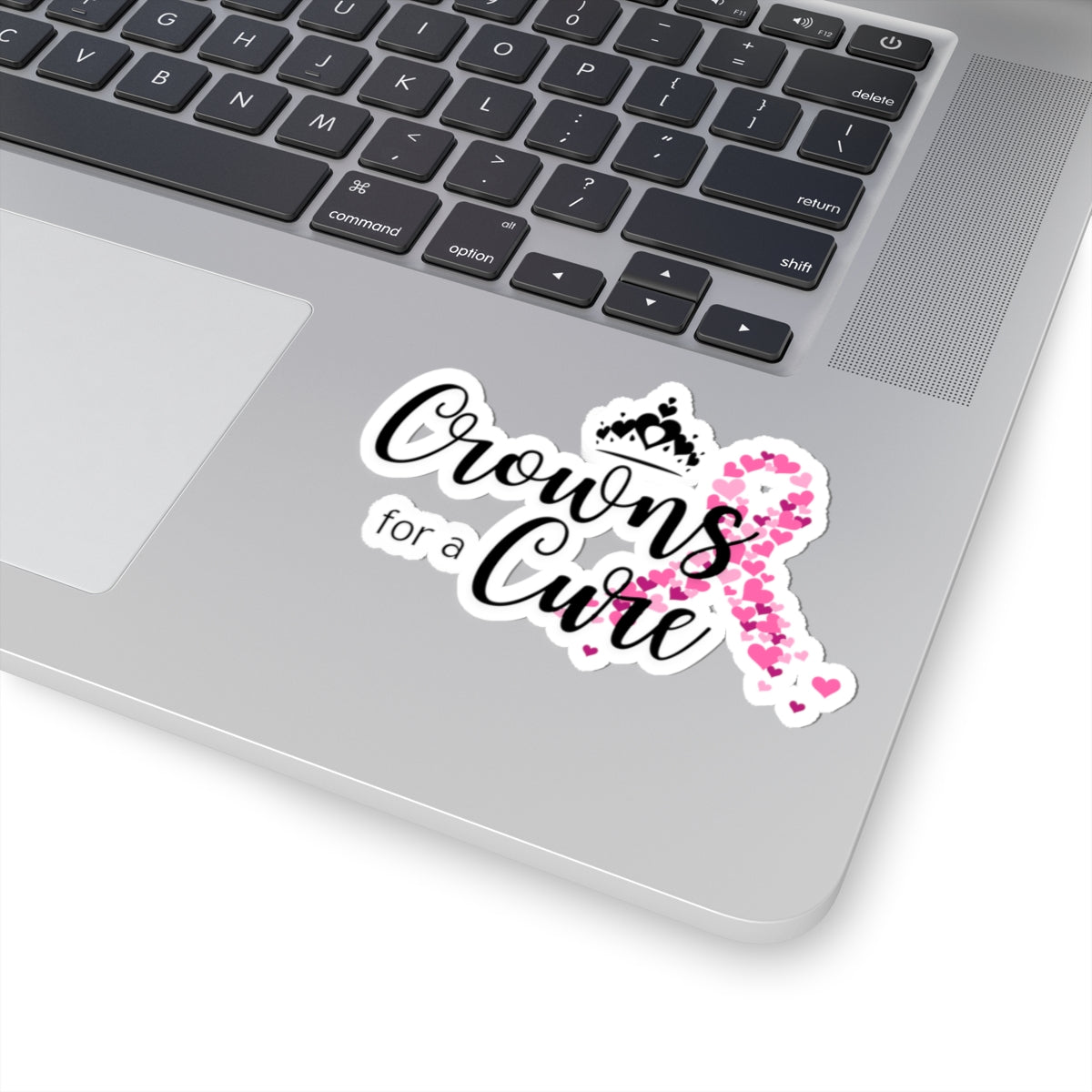 Crowns for a Cure - Breast Cancer Support Kiss-Cut Sticker