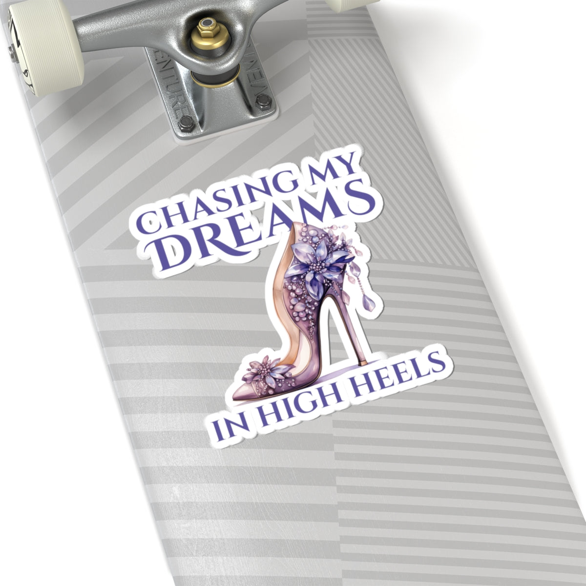 Chasing My Dreams in High Heels  (Purple) - Kiss Cut Stikcer