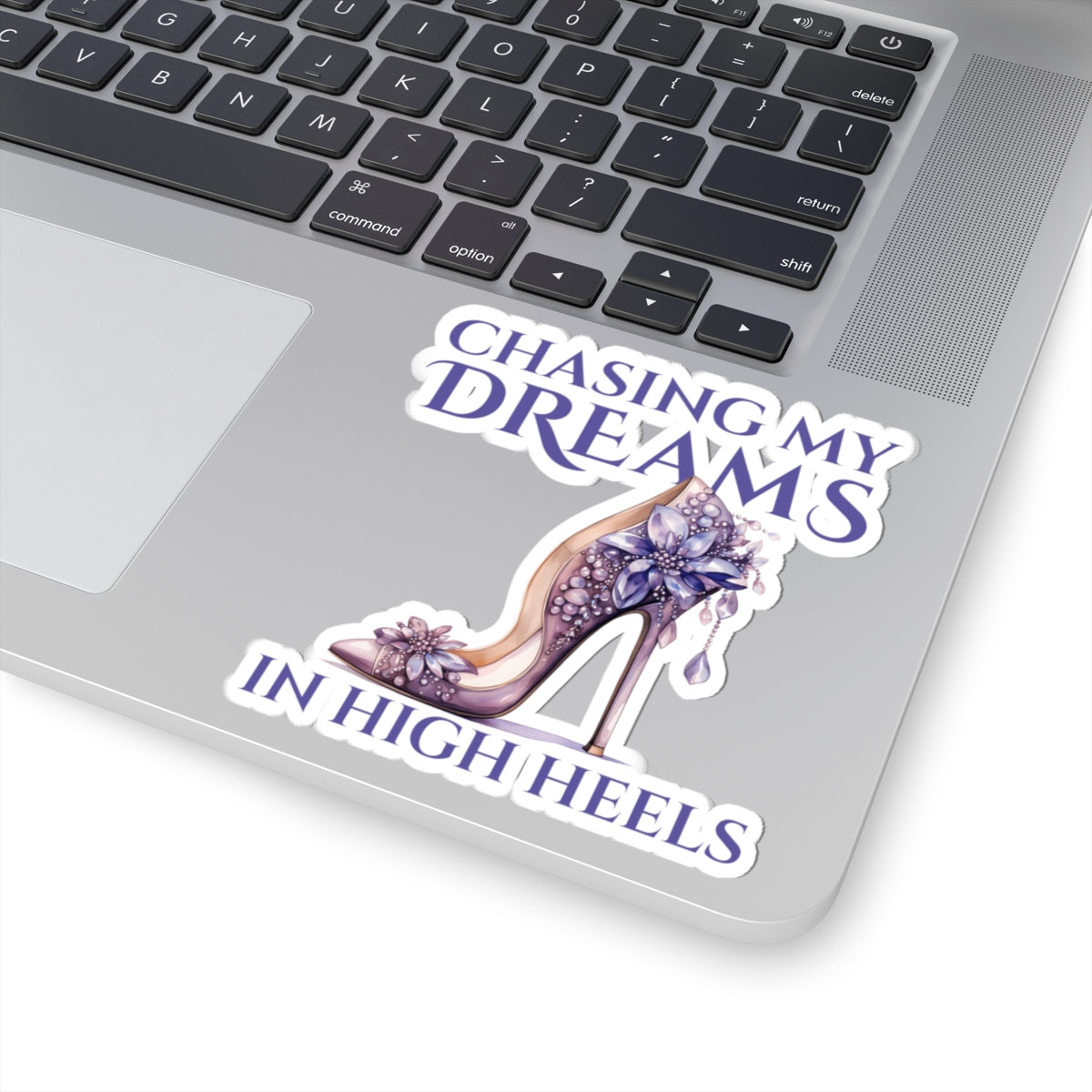 Chasing My Dreams in High Heels  (Purple) - Kiss Cut Stikcer