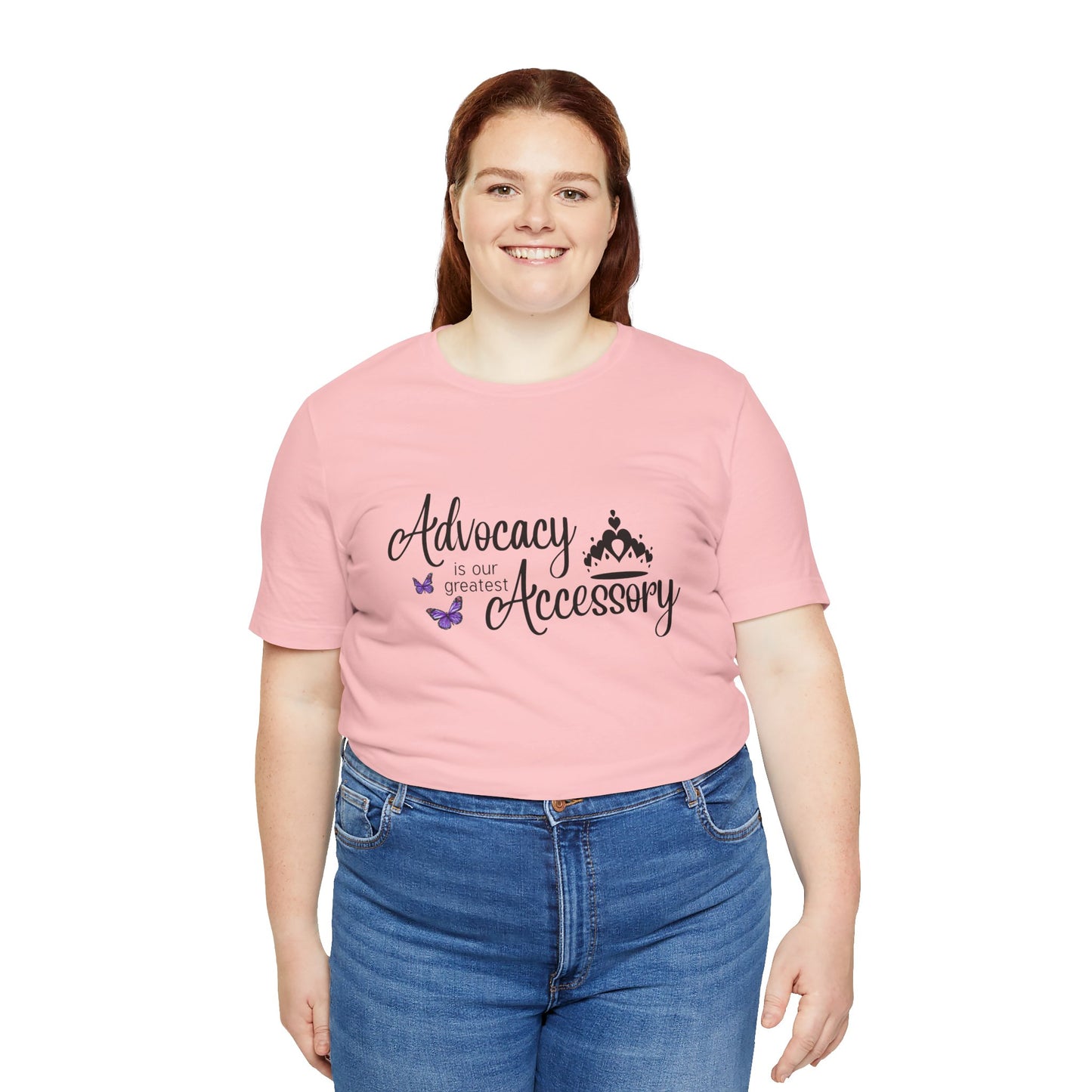 Advocacy Is Our Greatest Accessory  with Crown - Unisex Tee