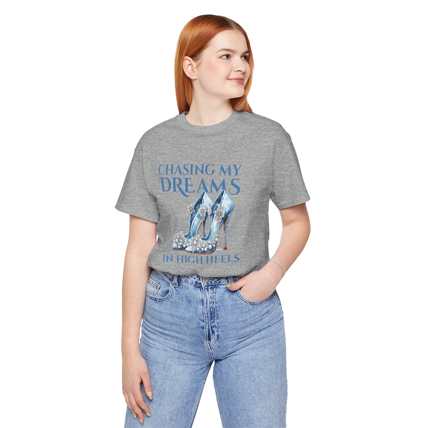 Chasing My Dreams in High Heels (Teal)— Unisex T-Shirt