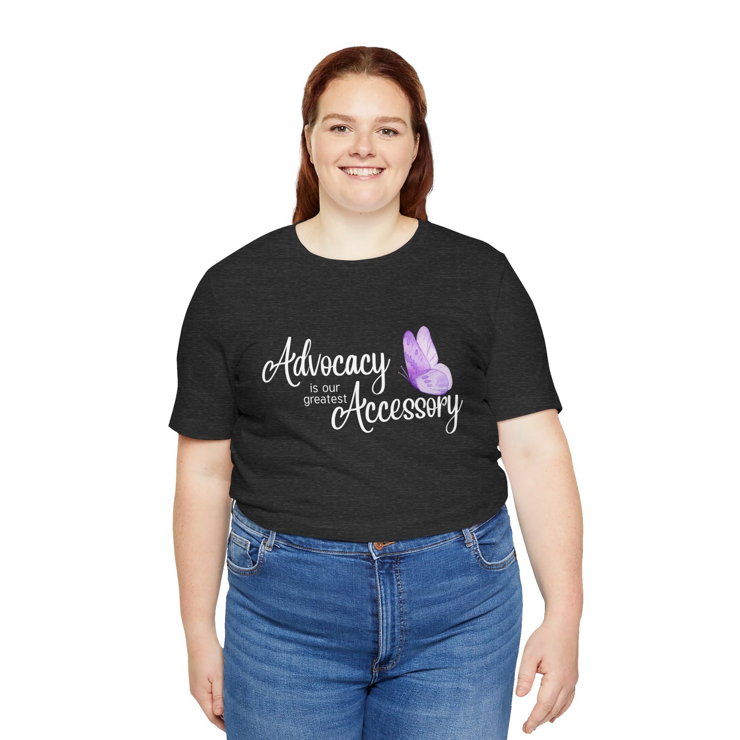 Advocacy Is Our Greatest Accessory Unisex T-Shirt — Butterfly Awareness Tee