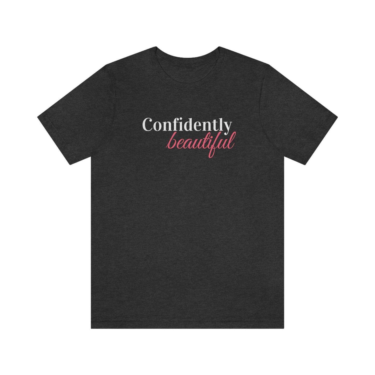Confidently Beautiful - Unisex Tee