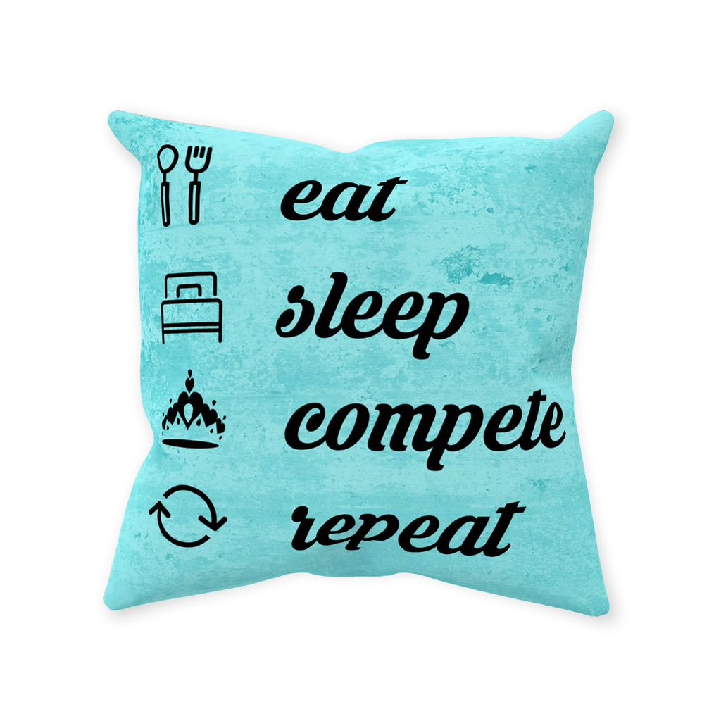 Eat, Sleep, Compete, Repeat - Throw Pillows